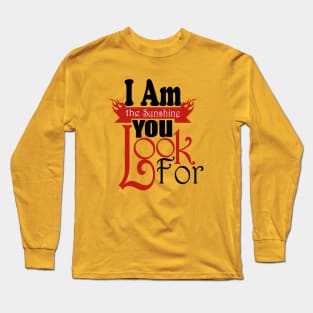 I Am The Sunshine You Look For tshirts Long Sleeve T-Shirt